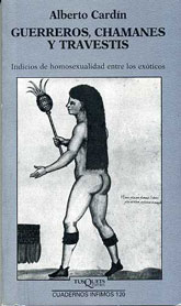 Guerreros, chamanes y travestis