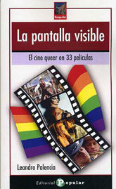 La pantalla visible. El cine queer en 33 películas