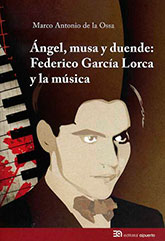 Ángel, musa y duende: Federico García Lorca y la música
