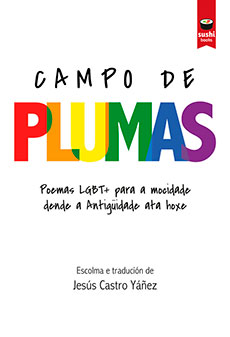 Campo de plumas. Poemas LGBT+ para a mocidade dende a Antigüidade ata hoxe