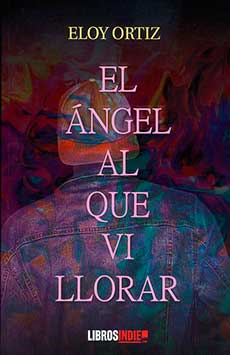 El ángel al que vi llorar