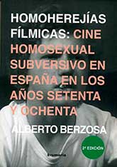 Homoherejías fílmicas: cine homosexual subversivo en España en los años setenta y ochenta