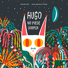 HUGO NO PUEDE DORMIR