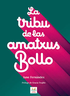 La tribu de las amatxus Bollo