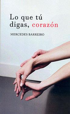Lo que tú digas, corazón