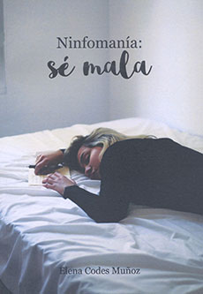 Ninfomanía: sé mala
