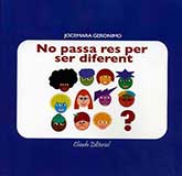 No passa res per ser diferent
