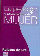 La petición y otros relatos de mujer
