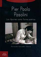 Pier Paolo Pasolini. Los Apuntes como forma poética
