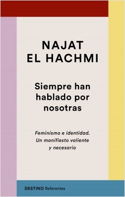 Siempre han hablado por nosotras